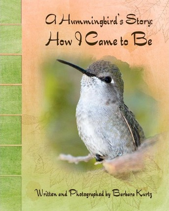 Libro A Hummingbird's Story : How I Came To Be - Barbara ...
