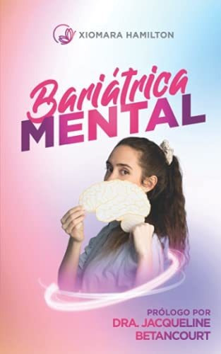 Libro : Bariatrica Mental - Hamilton, Xiomara