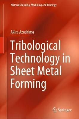 Libro Tribological Technology In Sheet Metal Forming - Ak...