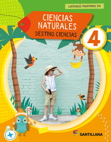 Ciencias Naturales 4 - Destino Ciencias- Santillana