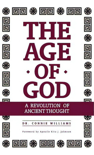 The Age Of God: A Revolution Of Ancient Thought, De Johnson, Kito J.. Editorial Lightning Source Inc, Tapa Blanda En Inglés