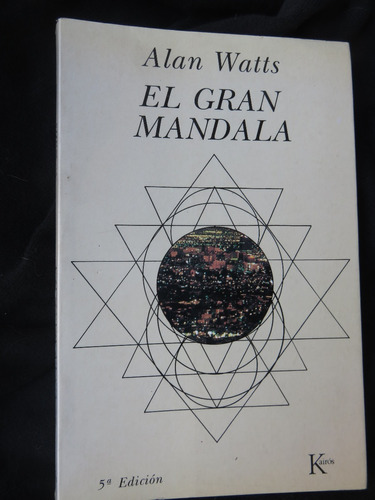 Alan Watts El Gran Mandala. Ensayos Sobre La Materialidad.