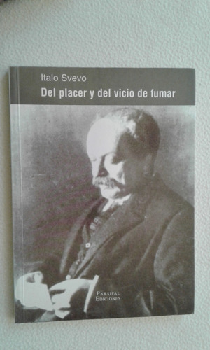 Del Placer Y Del Vicio De Fumar-italo Svevo-parsifal-