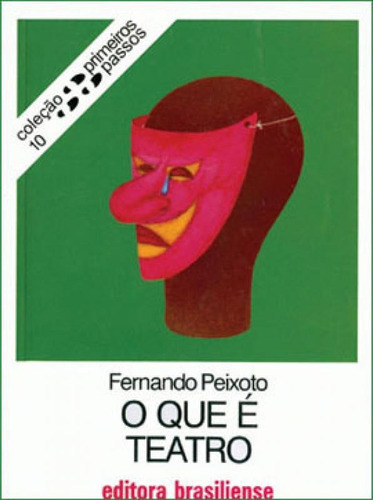 O Que E Teatro, De Peixoto, Fernando. Editora Brasiliense, Capa Mole Em Português