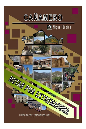 Libro: Cañamero: Rutas Por Extremadura (spanish Edition)