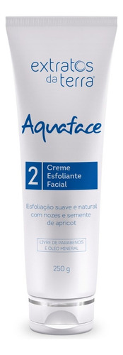 Aquaface Creme Esfoliante Facial 250G - Extratos Da Terra