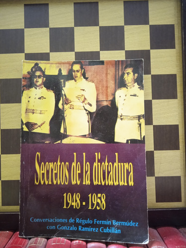 Secretos De La Dictadura 1948-1958