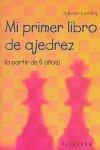 Mi Primer Libro De Ajedrez (a Partir De 6 Aûos)