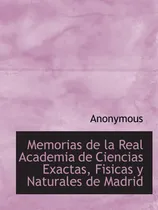 Comprar Libro: Memorias De La Real Academia De Ciencias Exactas, Fis