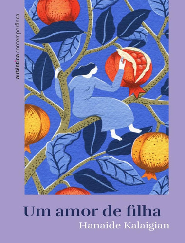 Um Amor De Filha: Um Amor De Filha, De Kalaigian, Hanaide. Autentica Editora, Capa Mole, Edição 1 Em Português, 2023