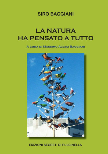 Libro: La Natura Ha Pensato A Tutto (italian Edition)