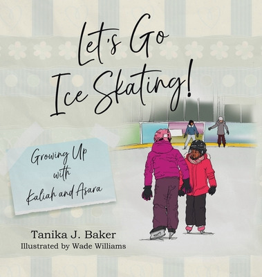 Libro Let's Go Ice Skating!: Growing Up With Kaliah And A...