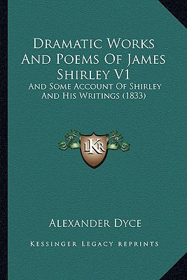 Libro Dramatic Works And Poems Of James Shirley V1: And S...