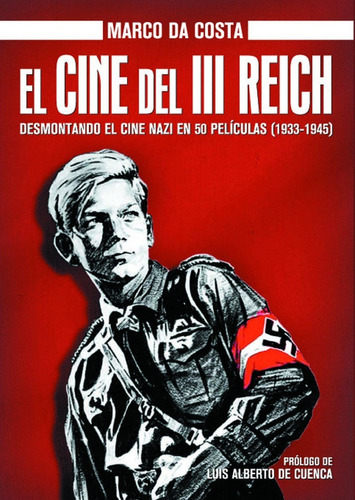 El Cine Del Iii Reich - Cine Nazi - Da Costa - Ed. Notorious
