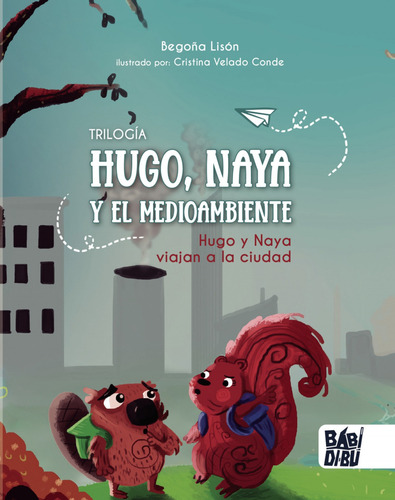 Libro - Hugo Y Naya Viajan A La Ciudad 