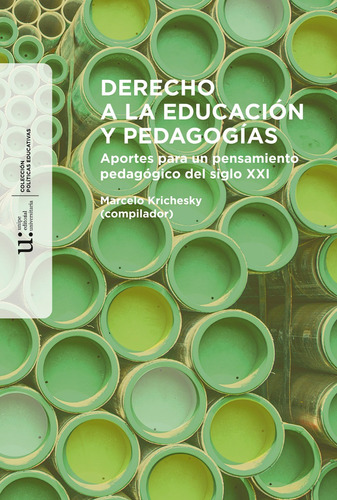 Derecho A La Educación Y Pedagogías - Marcelo Krichesky 