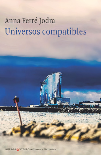 Universos Compatibles, De Anna Ferre Jodra., Vol. 1. Editorial Huerga Y Fierro Editores, Tapa Blanda En Español