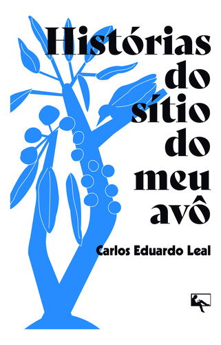 Histórias Do Sítio Do Meu Avô, De Carlos Eduardo Leal. Editora Arte & Letra Editora, Capa Mole Em Português