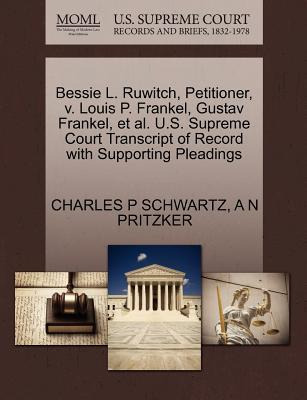Libro Bessie L. Ruwitch, Petitioner, V. Louis P. Frankel,...
