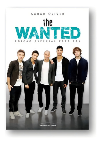 The Wanted, de Oliver, Sarah. Editorial Universo dos Livros Editora LTDA, capa mole em português, 2013