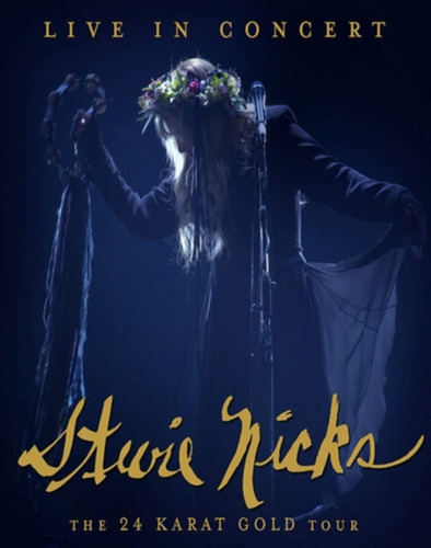 Stevie Nicks : The 24 Karat Gold Tour 2021 Br + Digital Copy