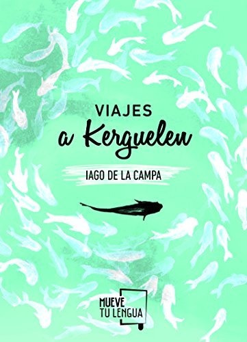 Libro Viajes A Kerguelen - Nuevo