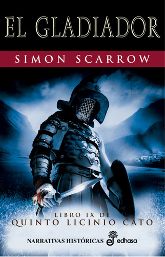 Gladiador,el (ix De Quinto Licinio Cato) - Scarrow,simon