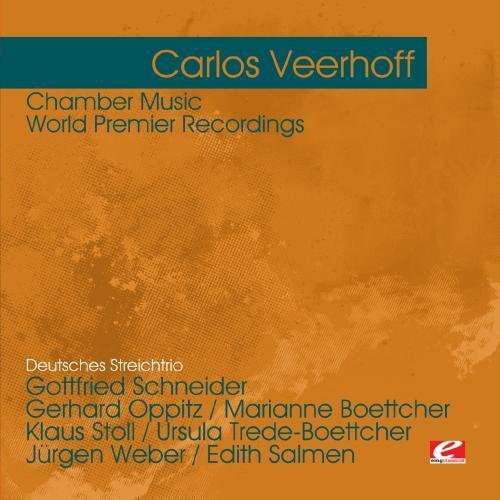 Carlos Veerhoff Veerhoff: Música De Cámara - Estreno Mundial