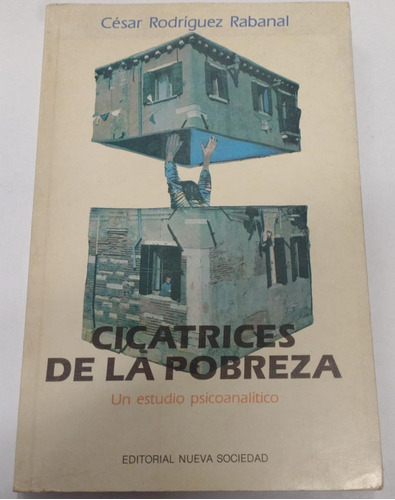 Cicatrices De La Pobreza, Cesar Rodriguez Rabanal