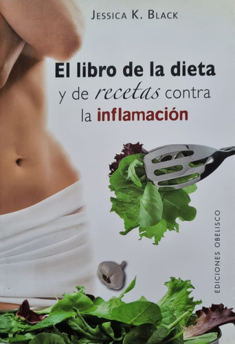 El Libro De La Dieta Y De Recetas Contra La Inflamación