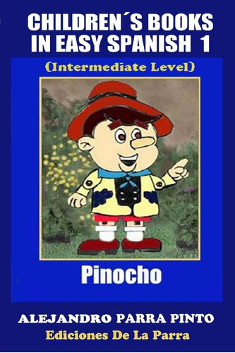 Libro: Children´s Books In Easy Spanish 1: Pinocho (intermed