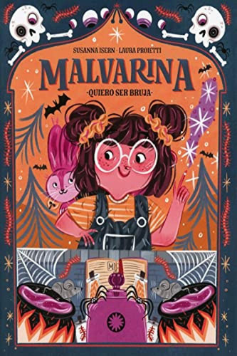 Malvarina. Quiero Ser Bruja Isern, Susanna/proietti, Laura F