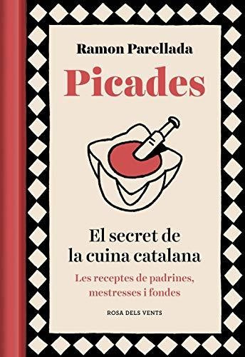 Picades: El Secret De La Cuina Catalana (divulgació)