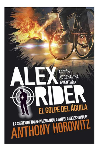 El Golpe Del Aguila (alex Rider #4), De Horowitz, Anthony. Editorial La Galera, Tapa Blanda En Español