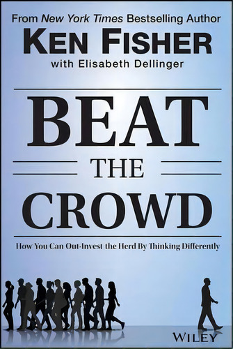 Beat The Crowd, De Kenneth L. Fisher. Editorial John Wiley Sons Inc, Tapa Dura En Inglés