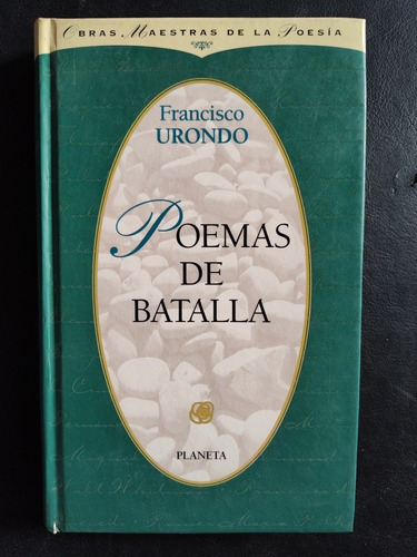 Poemas De Batalla De Francisco Urondo. Ed Planeta. Usado 