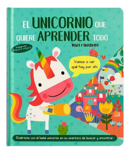 Cuento Infantil Corto Con Lmpara Mgica: El Unicornio Que Quiere Aprender Todo, De Autores. Editorial Silver Dolphin, 2023