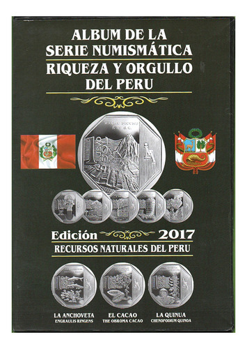 Album Lleno Peru C/ Monedas Serie Riqueza Y Orgullo Año 2017