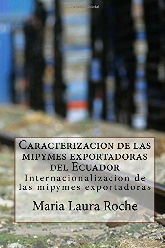 Caracterizacion De Las Mipymes Exportadoras Del Ecuador