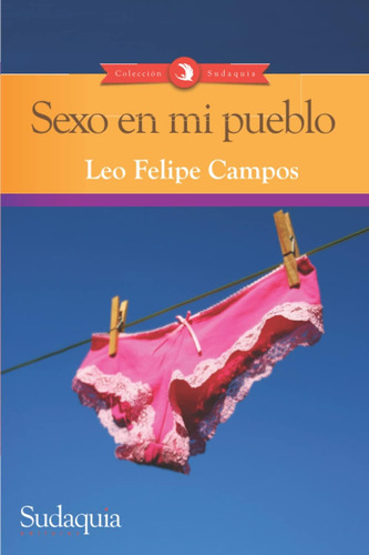 Libro: Sexo En Mi Pueblo (spanish Edition)