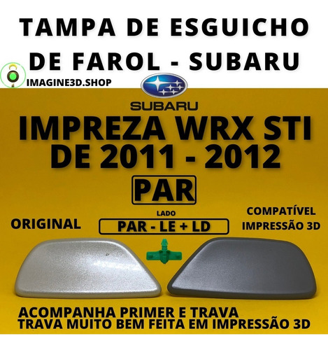 Tampa Esguicho Farol Subaru Wrx Sti 2011 - Par Com Travas