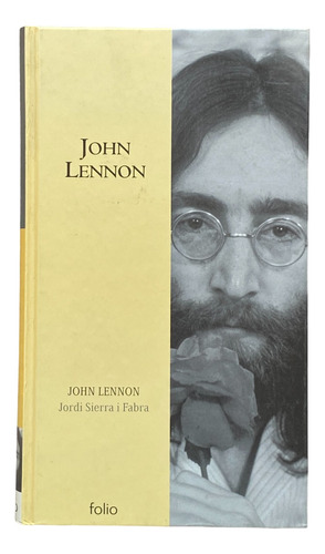 John Lennon (biografía) - Jordi Sierra I Fabra (tapa Dura)