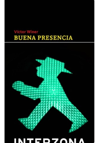 Libro Buena Presencia Y Otras Obras Teatrales - Victor Winer