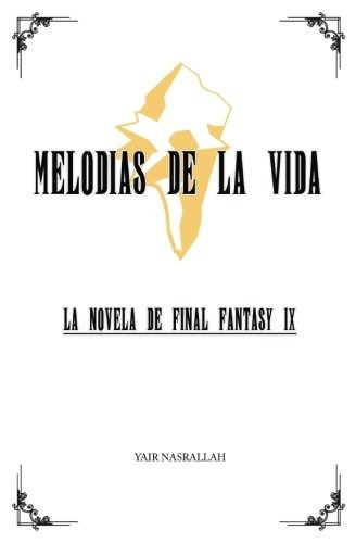 Libro : Melodias De La Vida: La Novela De Final Fantasy I...