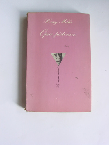 Opus Pistorum - Henry Miller - La Sonrisa Vertical