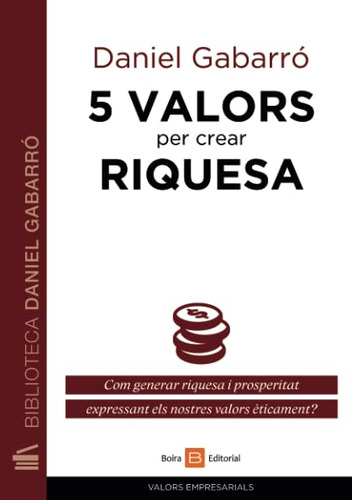5 Valors Per Crear Riquesa