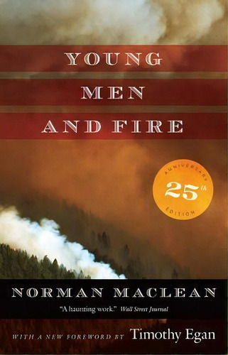 Young Men And Fire : Twenty-fifth Anniversary Edition, De Norman Maclean. Editorial The University Of Chicago Press, Tapa Blanda En Inglés