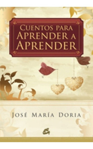 Cuentos Para Aprender A Aprender - Jose Maria Doria, De Jose Maria Doria. Editorial Gaia Ediciones En Español