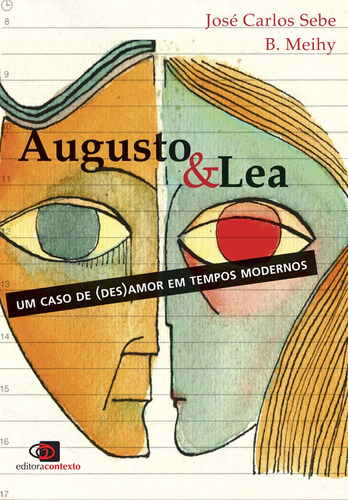 Augusto & Lea: Um caso de (des)amor em tempos modernos, de Meihy, Jose Carlos Sebe B.. Editora Pinsky Ltda, capa mole em português, 2006