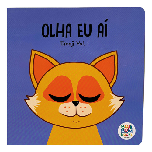 Olha Eu Aí - Emojis Volume 1, De Jiba Bruin. Editorial Bom Bom Books, Tapa Dura, Edición 1 En Português, 2023